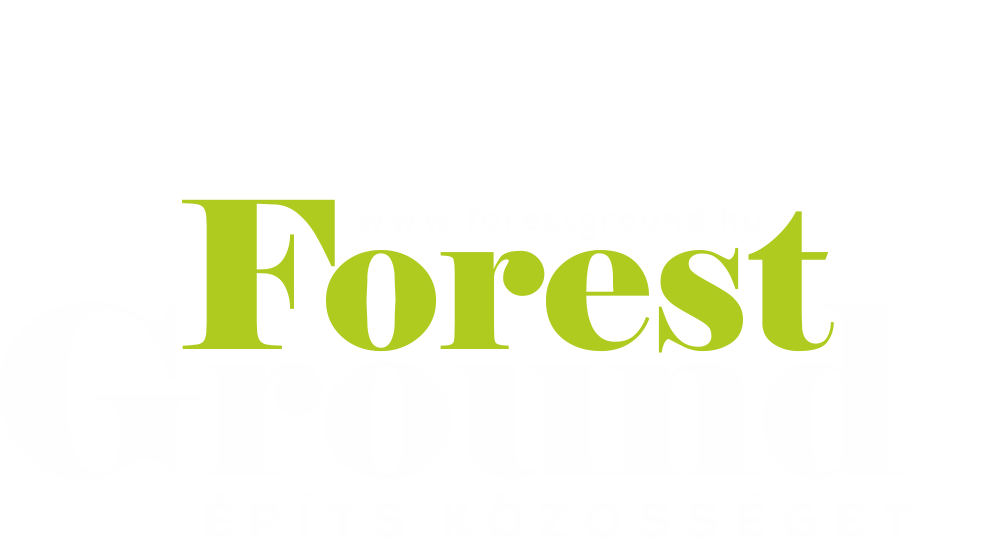 Forest Ground – ÉPÍTS KÖZÖSSÉGET GYÖNYÖRŰ ERDEI KÖRNYEZETBEN!